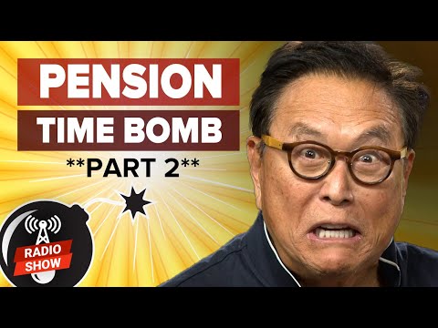 Retirement Gone Overnight! Pension Time Bomb: Part Two - Robert Kiyosaki, Ted Siedle, Andy Tanner