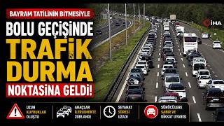 Bayram Tatilinin Bitmesiyle Bolu Geçişinde Trafik Durma Noktasına Geldi