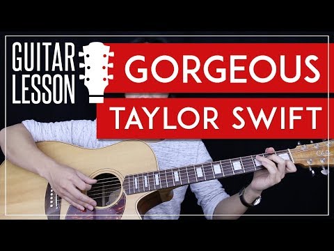 Gorgeous Guitar Tutorial - Taylor Swift Guitar Lesson 🎸 |No Capo + Chords + Guitar Cover|