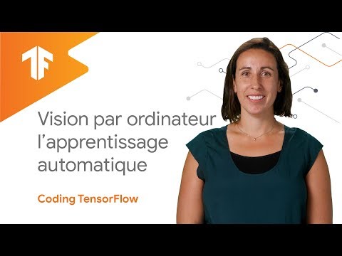 Vision par Ordinateur à l’aide de l’Apprentissage Automatique (Coding TensorFlow en français)