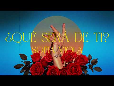 ¿que Será De Ti? - Sofia Viola