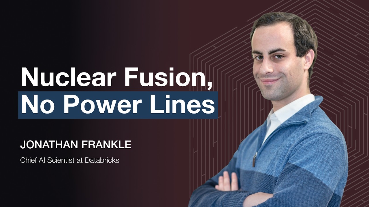 Nuclear Fusion, No Power Lines—Jonathan Frankle · Invisible Machines