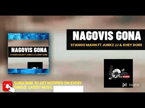 NAGOVIS GONA - Stango Mahn ft. Junkz JJ & Khey Dore (2025) Bakanawa Style Recordz