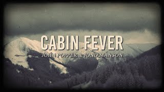 John Popper &amp; Jono Manson &quot;Cabin Fever&quot; (Official Audio)