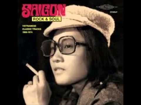 Saigon Rock & Soul  Vietnamese Classic Tracks 1968 1974 - Remaster.