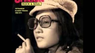 Saigon Rock & Soul  Vietnamese Classic Tracks 1968 1974 - Remaster.