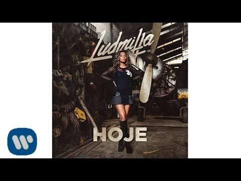 Ludmilla - Hoje [Áudio Oficial]