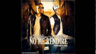 Warrior Of The Lord Ft. Harold El Guerrero - No Me Rendiré  2014