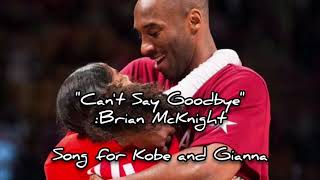 &quot;Can&#39;t Say Goodbye&quot; Brian Mcknight writes a song for Kobe and Gianna