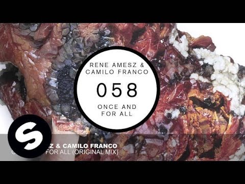 Rene Amesz & Camilo Franco - Once And For All (Original Mix)