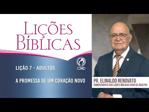 Lição 7 - Lições Bíblicas Adultos - 4º Trim./2024 - CPAD