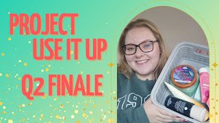 Project Use It Up Finale | Project Pan | Q2