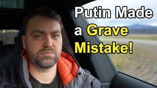 Update from Ukraine | Putin made a terrible Mistake that will destroy his Country