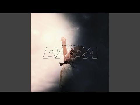 PAPA (feat. Sparrow)
