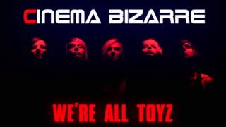 Cinema Bizarre - Heaven Is Wrapped In Chains