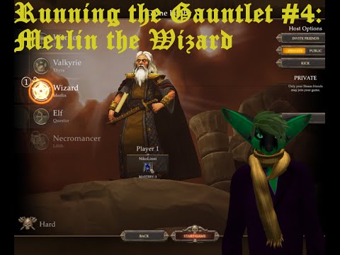 Running the Gauntlet #4: Merlin the Wizard