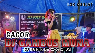 Download lagu 💥💯GACOR LULO FT DJ GAMBUS MUNA⏺FULL DJ HABIB FT VOC MIRA▶️LOK GUNJAT mp3