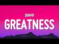 Quavo - Greatness (Lyrics)