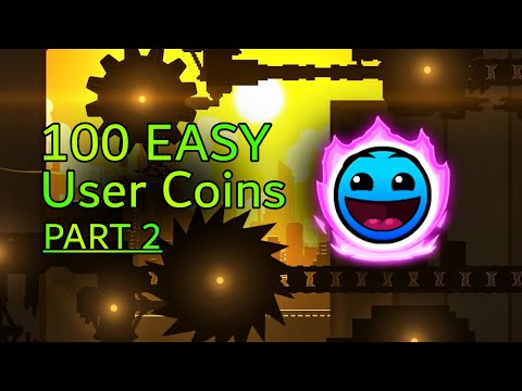100 EASY User Coins 2! [Geometry Dash 2.2]