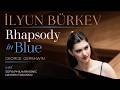 Gershwin: Rhapsody in Blue ~ İlyun Bürkev & Sofia Philharmonic