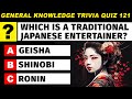 General Knowledge Test - A Fun Quiz To Test Your Trivia Intellect Part 121