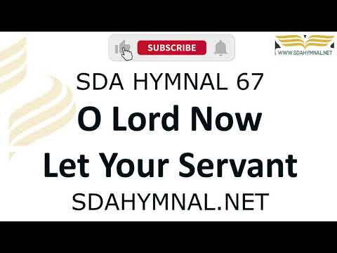 O Lord Now Let Your Servant Instrumental With Lyrics | SDA HYMNAL 67
