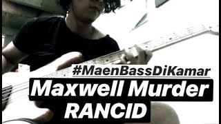 Maxwell Murder - RANCID [Bass Cover]