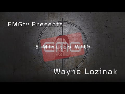 EMGtv Presents "5 Minutes with Wayne Lozinak"