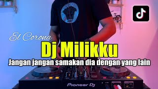 Download lagu DJ JANGAN JANGAN SAMAKAN DIA DENGAN YANG LAIN EL COROANA - DJ MILIKKU 2023 mp3 Download lagu DJ JANGAN JANGAN SAMAKAN DIA DENGAN YANG LAIN EL COROANA - DJ MILIKKU 2023 mp3