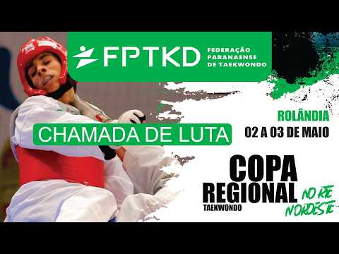 CHAMADA DE LUTA - COPA NORTE E NOROESTE DE TAEKWONDO 2026 -  03/05/2026 - FPTKD TV - AO VIVO