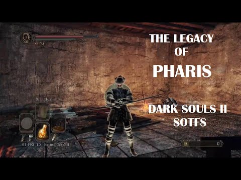 The Legacy of Pharis Dark Souls II SOTFS
