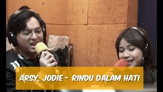 Download lagu ARSY WIDIANTO, BRISIA JODIE - RINDU DALAM HATI mp3 Download lagu ARSY WIDIANTO, BRISIA JODIE - RINDU DALAM HATI mp3