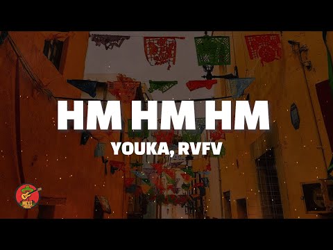 Youka - HMHMHM (Remix) RVFV (Letra)