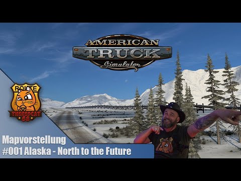 Mapvorstellung - Teil 1/5 Alaska - North to the Future - ATS - American Truck Simulator