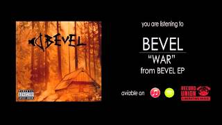 Bevel - War (BEVEL EP) 2015