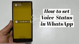 How to Share Voice Recording as WhatsApp Status in Android - WhatsApp Voice Status