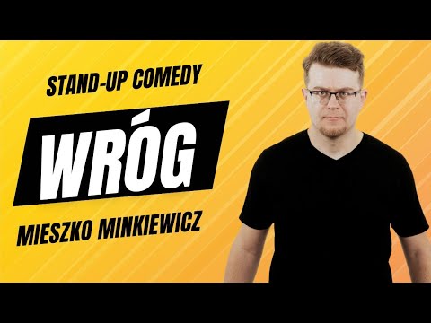 MIESZKO MINKIEWICZ - Wróg | Stand-Up | 2023