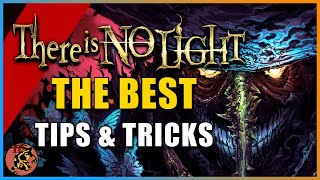 There Is No Light - 11 Tips & Tricks All Players Should Know!