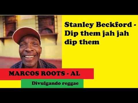 DIVULGANDO:  Stanley Beckford - Dip them jah jah dip them / MARCOS ROOTS - AL