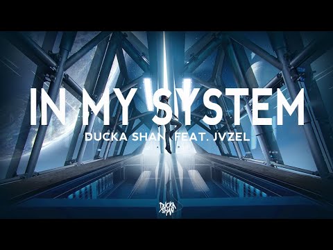 Ducka Shan - In My System (feat. JVZEL)  [LYRIC VIDEO]