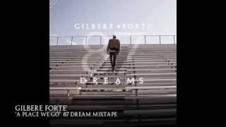 Gilbere Forte "A Place We Go" 87 Dreams