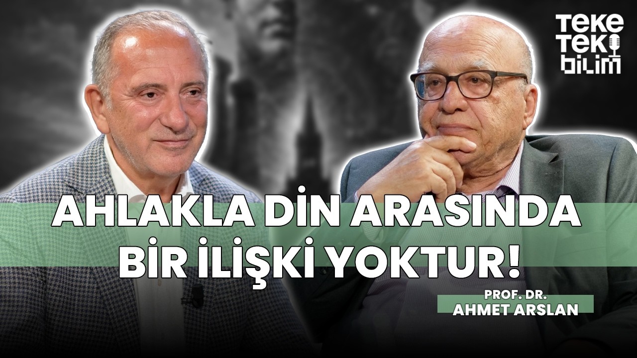 TANRI, İNSANLARIN YARATTIĞI BİR EFSANEDİR / Prof. Dr. Ahmet Arslan & Fatih Altaylı - Teke Tek Bilim