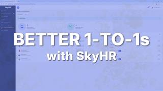 How to Run a 1-to-1 with SkyHR | Better Manager Conversations