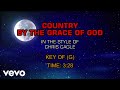 Chris Cagle - Country By The Grace Of God (Karaoke)