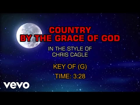 Country By The Grace Of God - Chris Cagle