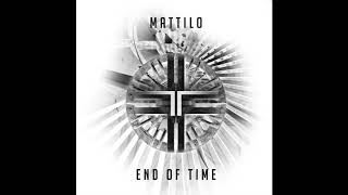 Mattilo - End of Time