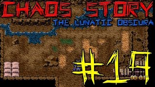 Unter Zeitdruck! - Let's Play Chaos Story - The Lunatic Obscura - #19