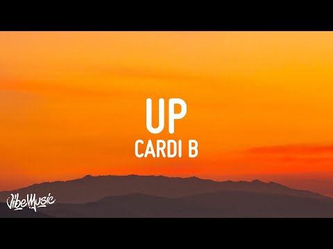 Cardi B - Up (Lyrics)