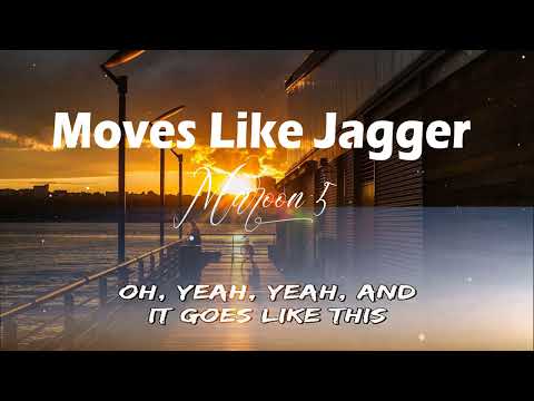 Moves Like Jagger - Maroon 5 Feat. Christina Aguilera Lyrics
