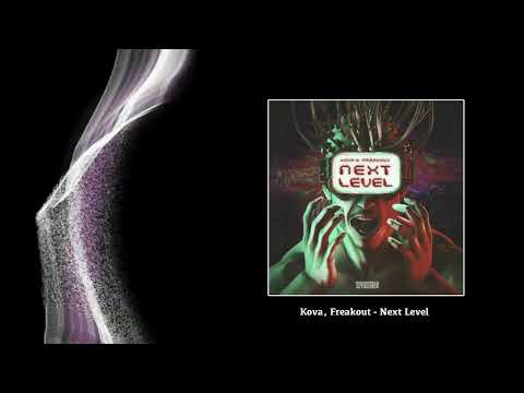 Kova, Freakout - Next Level